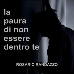 la paura di non essere dentro te