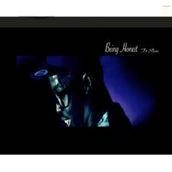 Being Honest (feat. Slim)