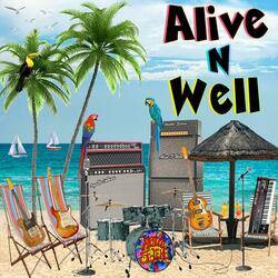 Alive N Well