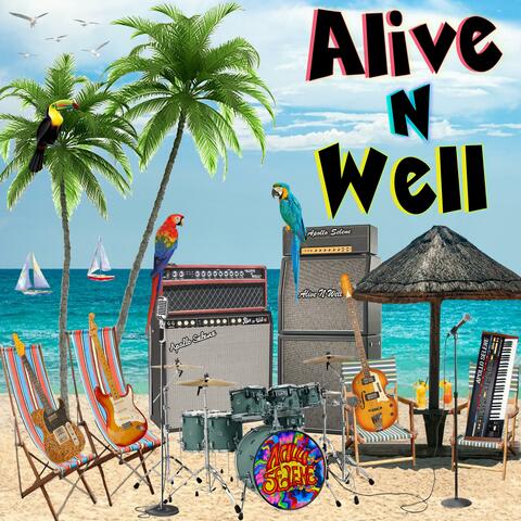 Alive N Well