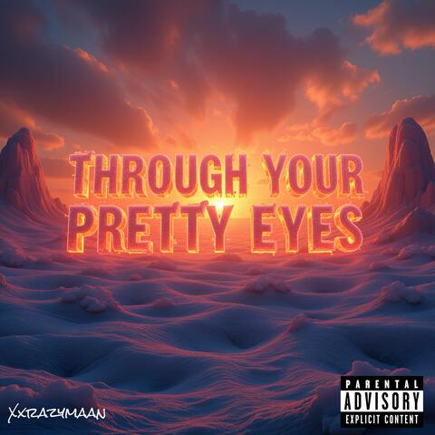 Through Your Pretty Eyes