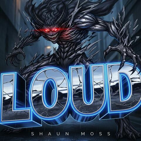 LOUD