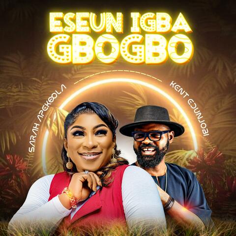 ESEUN IGBAGBOGBO SARAH APEKEOLA (feat. KENT EDUNJOBI)