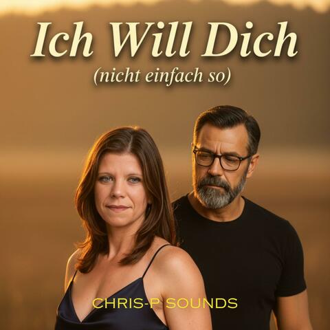 Ich Will Dich (nicht einfach so)