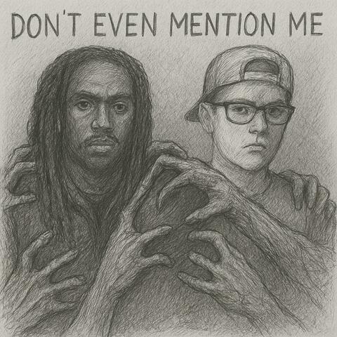 DONT EVEN MENT!ON ME (feat. BigRec)