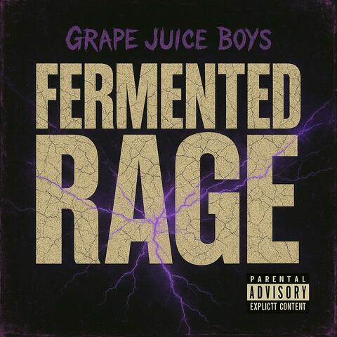 Fermented Rage