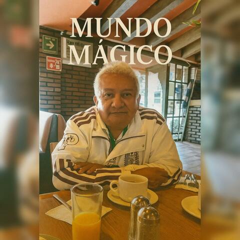 Mundo Mágico (feat. Gregorio Zuñiga Robles)