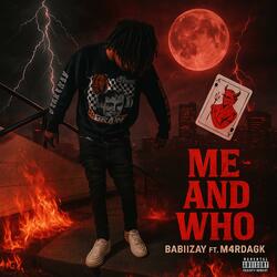 Me and who (feat. Babiizay & Li M4rda)