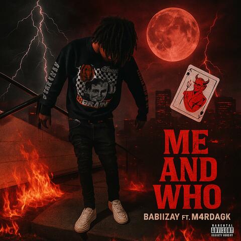 Me and who (feat. Babiizay & Li M4rda)