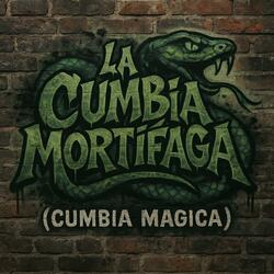La Cumbia Mortifaga (Cumbia Mágica)