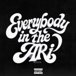 Everybody In The Ari