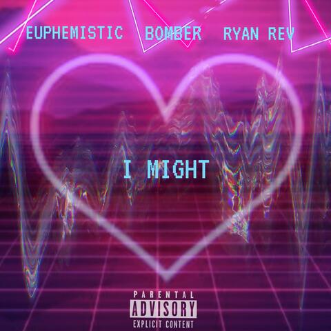 I Might (feat. Bomber & Ryan Rev)