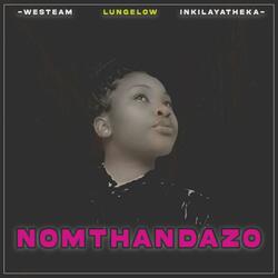 NOMTHANDAZO (feat. LUNGELOW & INKILAYITHEKA)