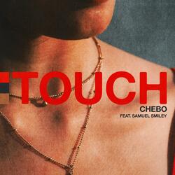 Touch (feat. Samuel Smiley)