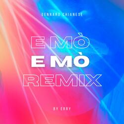 E mò e mò (Mixed By Erry Remix)