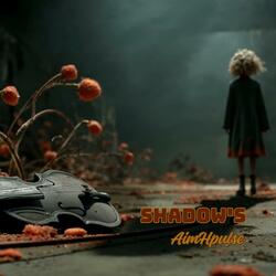 Shadow's