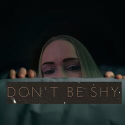 Don’t Be Shy