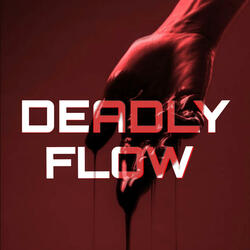 Deadly Flow