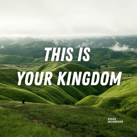 This is Your Kingdom