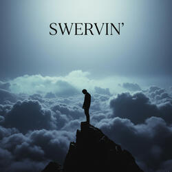 Swervin'