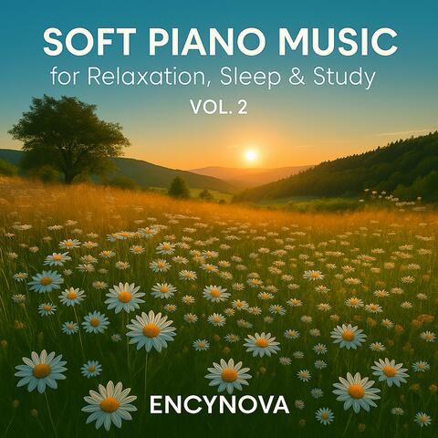 Soft Piano Music For Relaxation, Sleep, & Study, Vol. 2