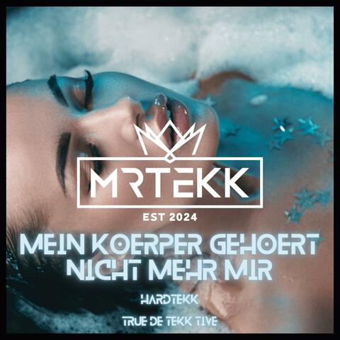 Mein Köper gehört nicht mehr mir (feat TEKKISLOVE) [Hardtekk]