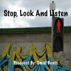 Stop, Look And Listen
