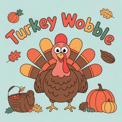 Turkey Wobble