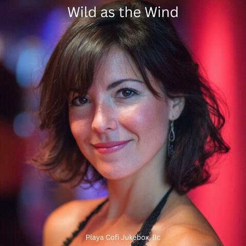 Wild as the Wind