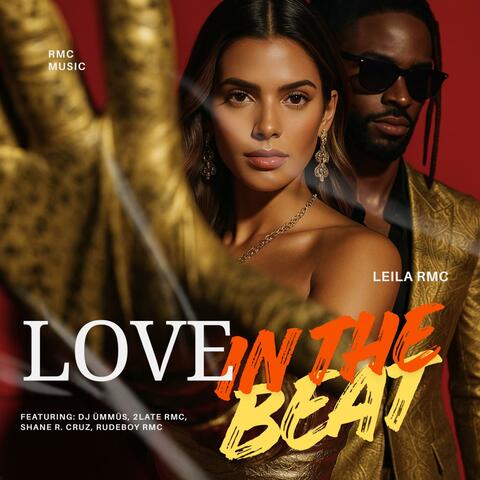 LOVE IN THE BEAT (feat. Dj Ümmüş, 2LATE RMC, Rudeboy RMC & Shane R. Cruz)
