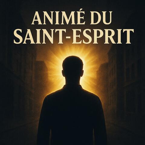 Animé du Saint-Esprit