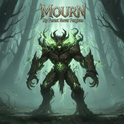 My Forest Never Forgives (The Mourn's Song)