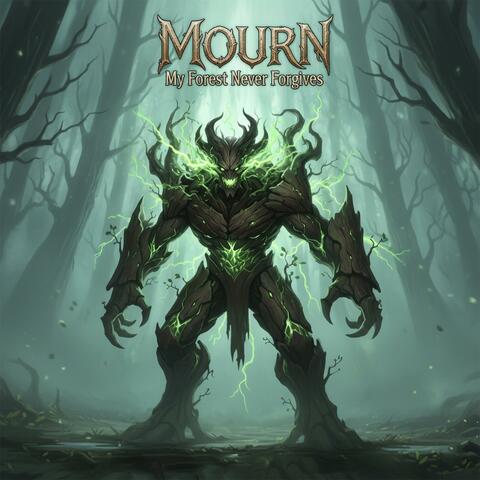 My Forest Never Forgives (The Mourn's Song)