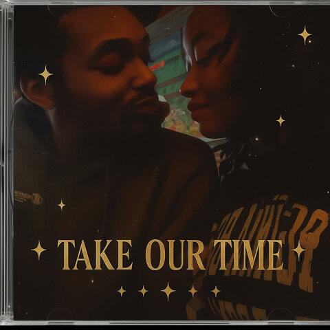 Take Our Time