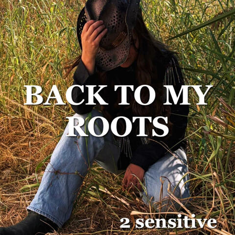 BACK TO MY ROOTS