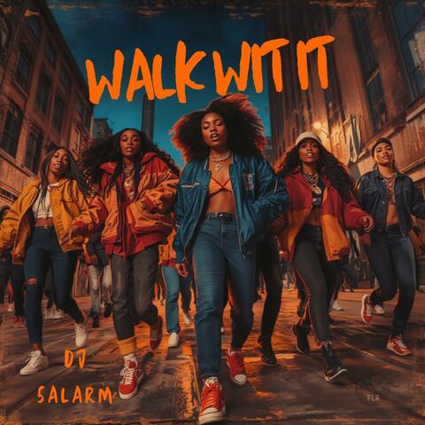Walk Wit It (feat. DJ 5Alarm)