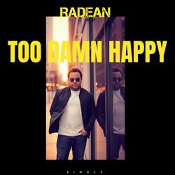Too Damn Happy