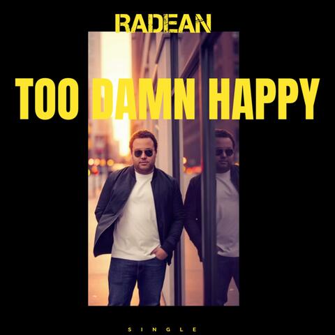 Too Damn Happy