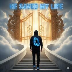 He saved my life