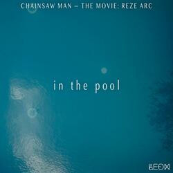 in the pool (From "Chainsaw Man – The Movie: Reze Arc") (Guitar Version)