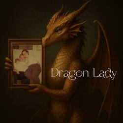Dragon Lady (Sharons Song)
