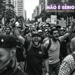 Não é Sério Negra Li (BRASSOS NIGHT Remix)