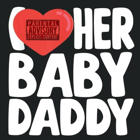 I Love Her Baby Daddy