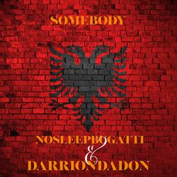 Somebody (feat. Darrion Da Don)