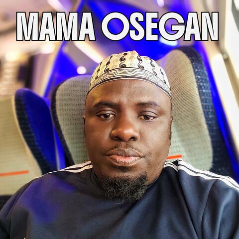 MAMA OSEGAN