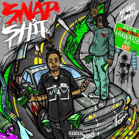 SNAP SHIT (feat. 1Way4xx)