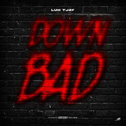 Down Bad