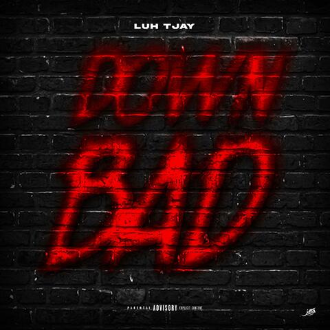 Down Bad