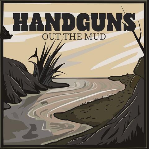OUT THE MUD