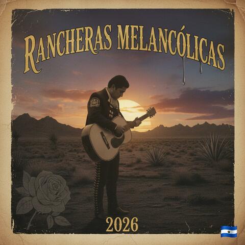RANCHERAS MELANCOLICAS DEL ALMA 2026